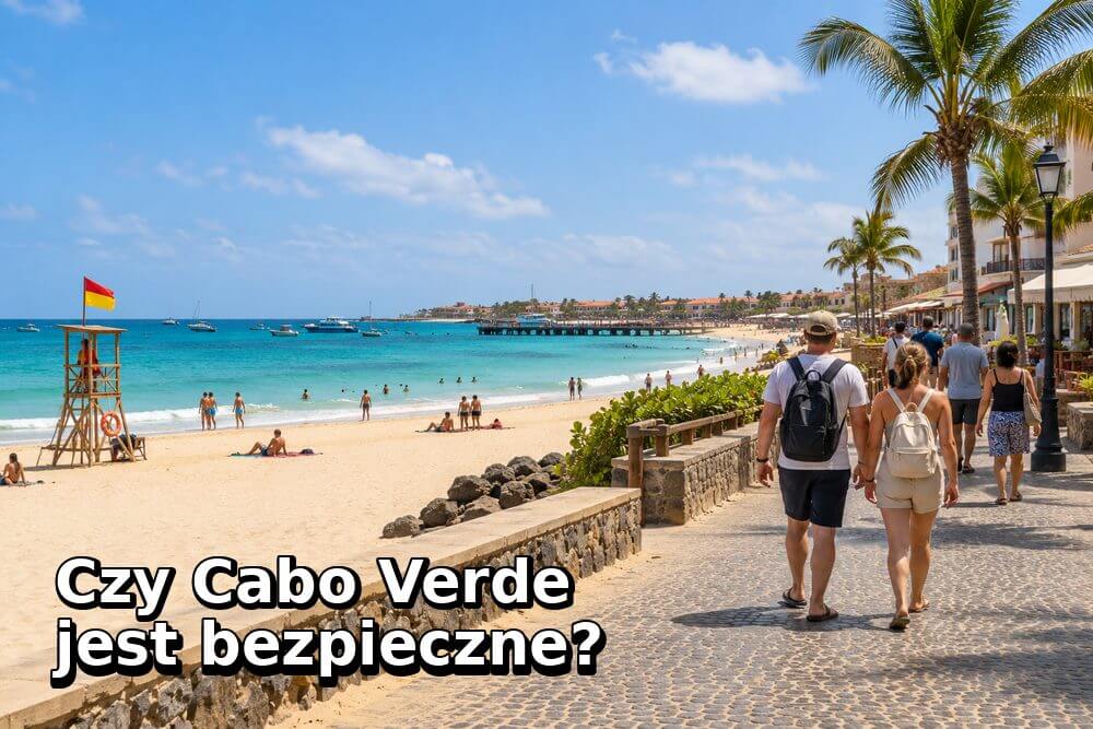 Bezpieczeństwo na Wyspach Zielonego Przylądka – czy Cabo Verde jest bezpieczne?