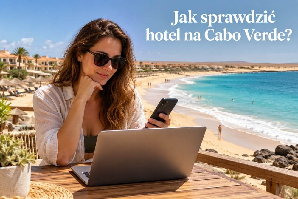 Jak wybrać dobry hotel na Wyspach Zielonego Przylądka i nie rozczarować się po przyjeździe?